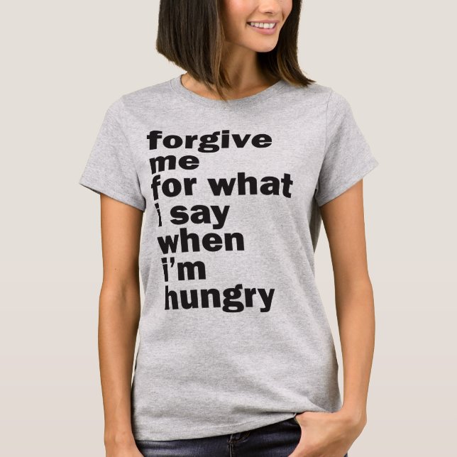 Camiseta me perdoe, estou com fome (Frente)
