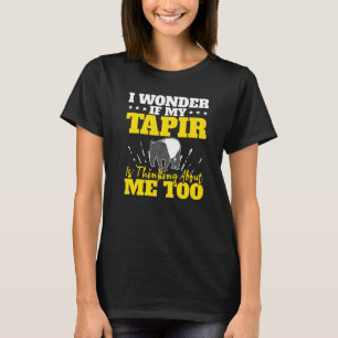 Camiseta Me Pergunto Se Meu Tapir Está Pensando Em Mim Tamb