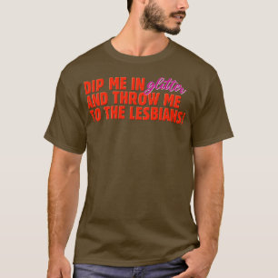 Camiseta Me Ponha Na Glitter E Me Jogue Na Diversão Lésbica