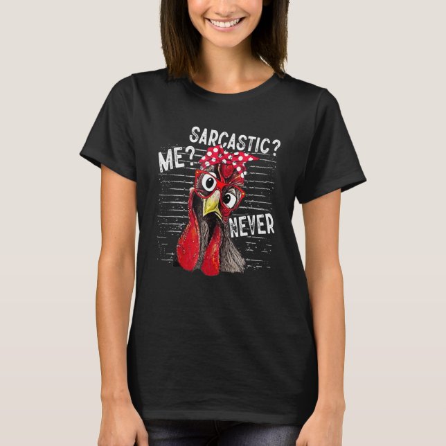 Camiseta Me Sarcastic Never Shirt Funny Chicken Mom Humor A (Frente)