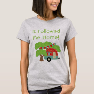 Camiseta Me Seguiu Para Casa - Engraçado Camper Tshirt