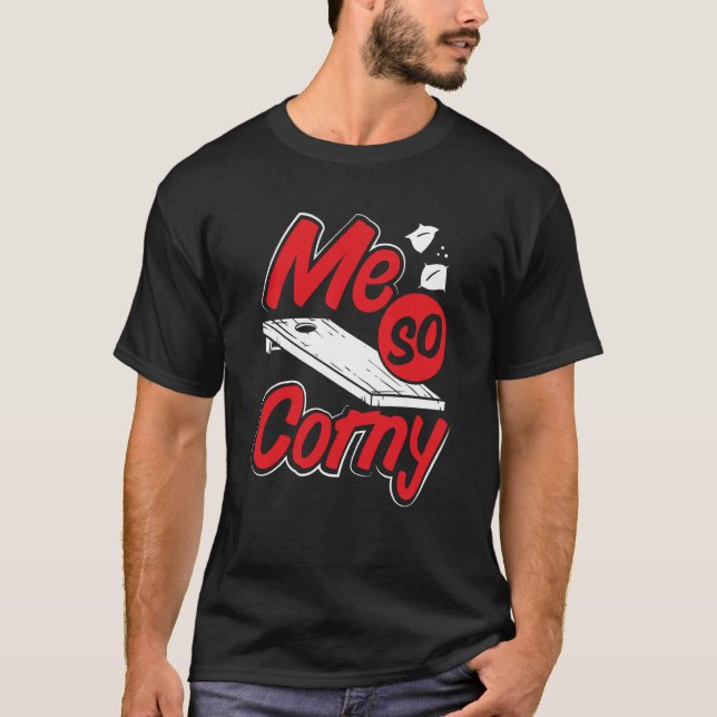 Camiseta Me So Corny Cornhole (Frente)