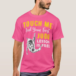 Camiseta Me Toca E Sua Primeira Lição De Judô É Engraçada
