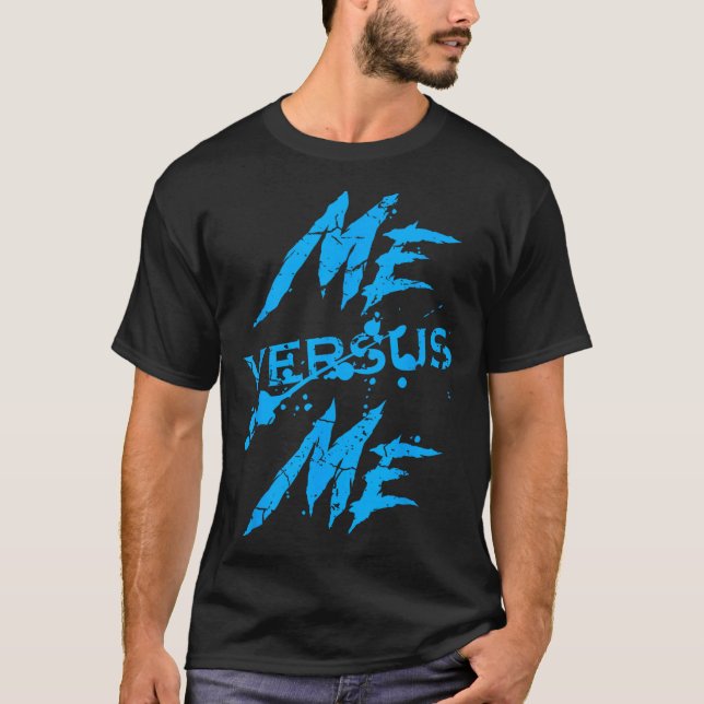 Camiseta Me Vs Versus Me Motivational Insrational Gym Lover (Frente)