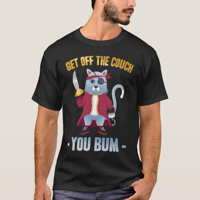 Camiseta Mean Cat  Get Off The Couch You Bum  Pirate  Stubb (Frente)