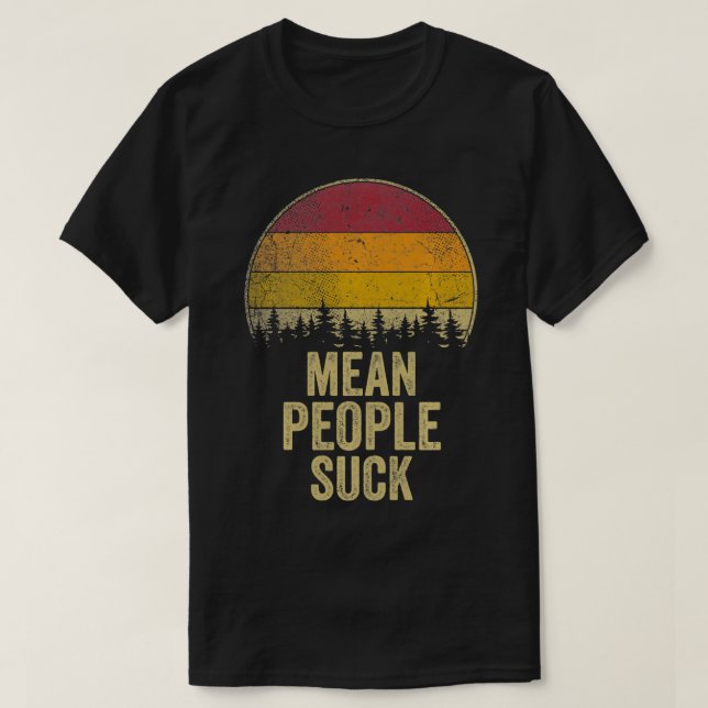 Camiseta Mean People Suck Retro Style Funny Saying Humor Jo (Frente do Design)