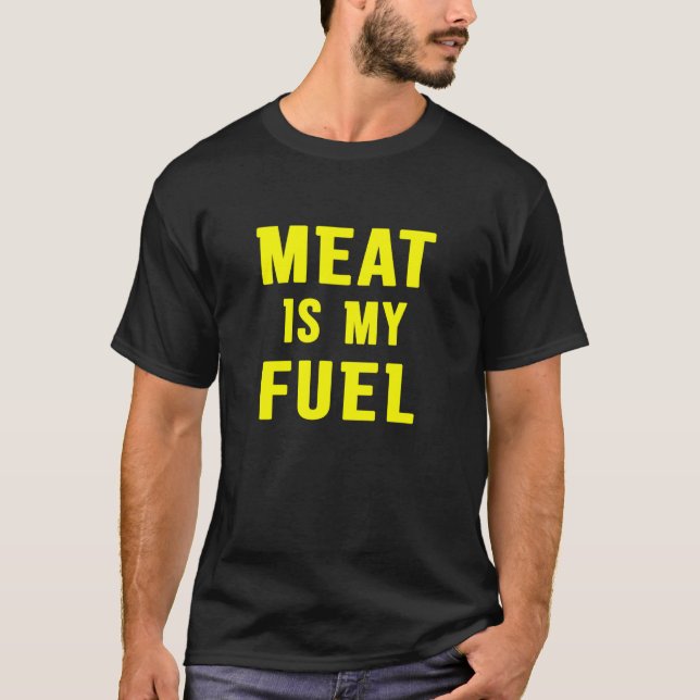 Camiseta Meat Is My Fuel (Frente)