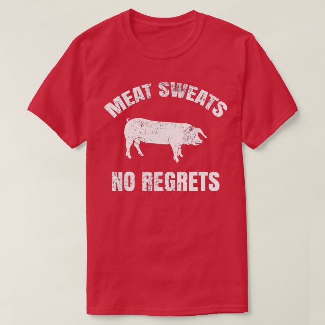 Camiseta Meat Sweats No Regrets  (Frente do Design)