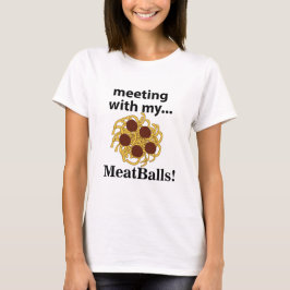 Camiseta Meatball Engraçado Encontro Com Meus Almôndegas