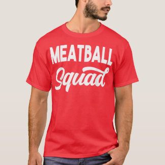 Camiseta Meatball Squad Men Meninas Meninas Meninas Engraça