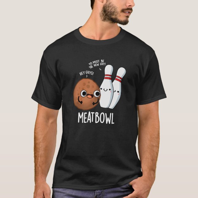 Camiseta Meatbowl Funny Meatball Pun Dark BG (Frente)