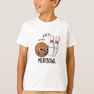 Camiseta Meatbowl Funny Meatball Puns