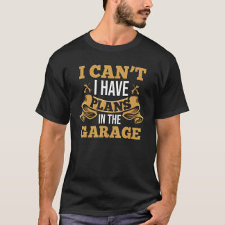 Camiseta Mecânica de Automóvel Eu não posso ter planos no G