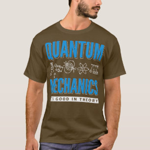 Camiseta Mecânica Quântica Engenharia Quântica É Boa Em