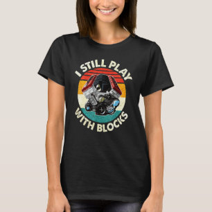 Camiseta Mecânico de Carros Engraçado Eu Ainda Brinco Com