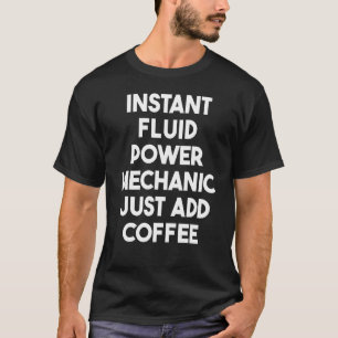 Camiseta Mecânico de energia de fluido instantâneo apenas a