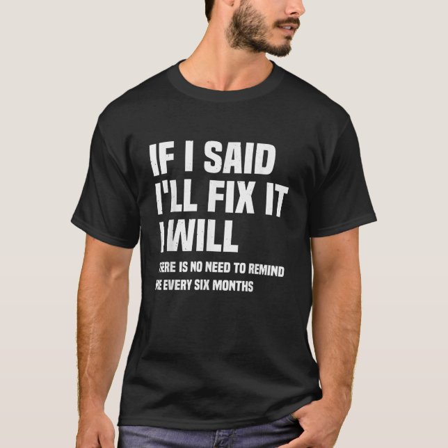 Camiseta Mecânico Divertido Se Eu Dizer que Vou Consertar,  (Frente)