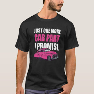 Camiseta Mecânico Do Marido De Carro Só Mais Um Carro Parte