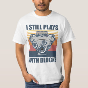 Camiseta mecânico engraçado Eu Ainda Brinca Com Blocos