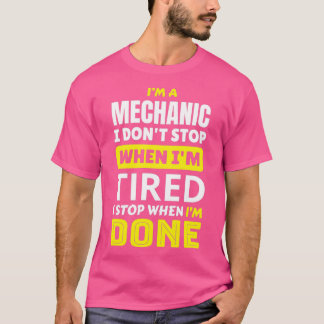Camiseta Mecânico, não paro quando estou cansado.