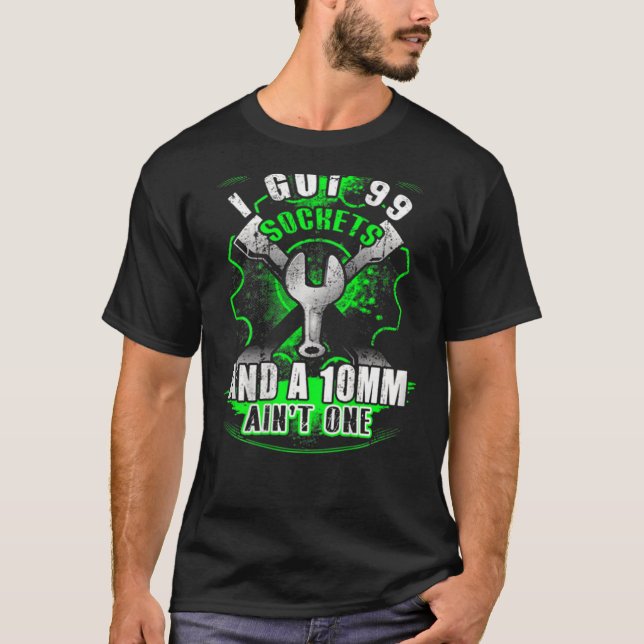 Camiseta Mecânico tenho 99 soquetes e 10 mm não é um (Frente)