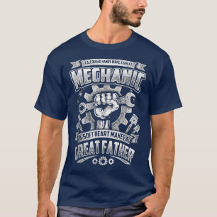 Camiseta Mecânico Um Coração Suave Faz Excelente Pai Melhor