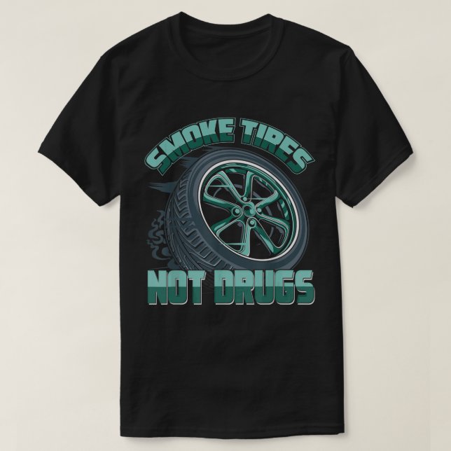 Camiseta Mechanic Car Guy Smoke Tires Not Drugs (Frente do Design)