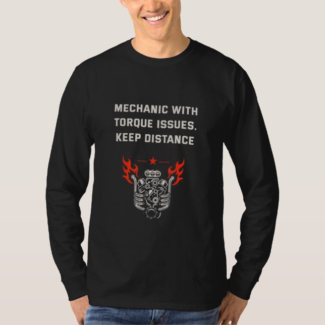 Camiseta Mechanic with Torque Issues Car   Car Enthusiast (Frente)