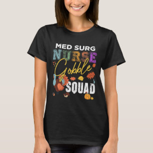 Camiseta Med Surg Nurse Gobble Squad Fall