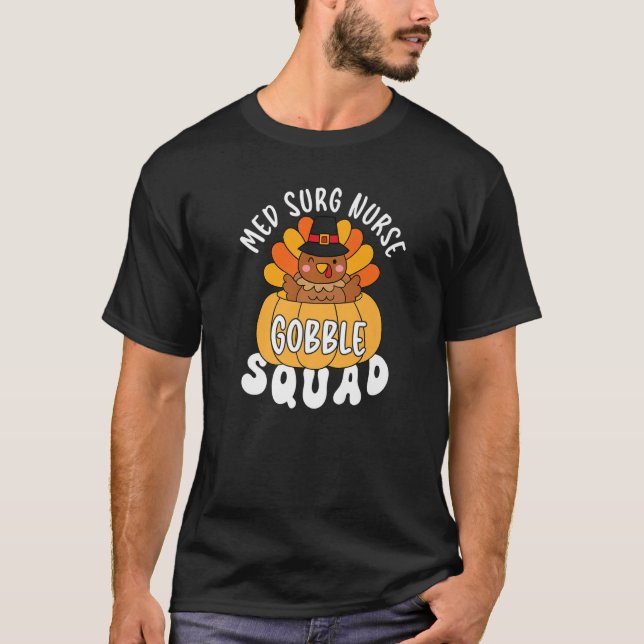 Camiseta Med Surg Nurse Gobble Squad Turquia RN Ação de Gra (Frente)