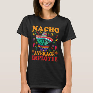 Camiseta Média Funny de Empregados Nacho Média de Empregado