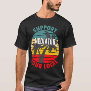 Camiseta Mediador Suporta O Mediador Local