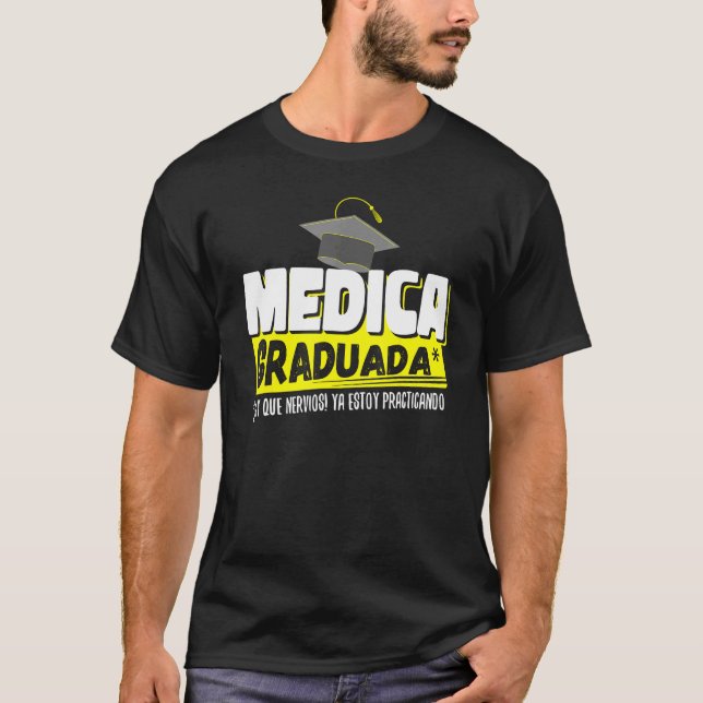 Camiseta Medica Graduada Ya Estoy Prticando Gracioso (Frente)