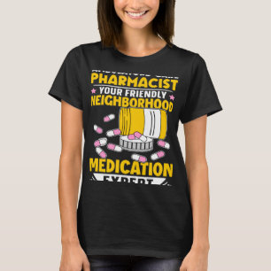 Camiseta Medicação de vizinhança de farmacêutico para cuida