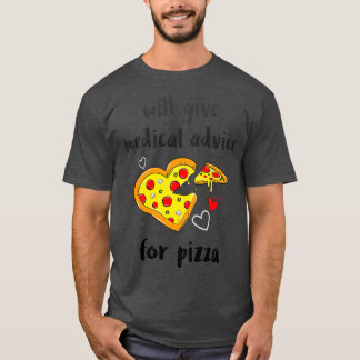 Camiseta Medical Advice for Pizza 1