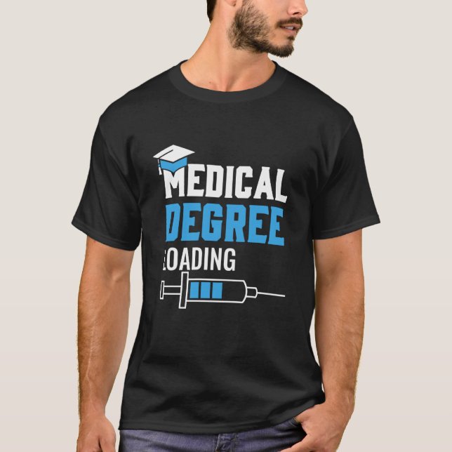 Camiseta Medical Degree Loading Med School Students Doctors (Frente)