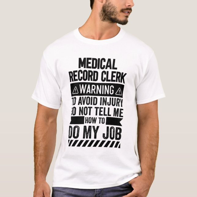 Camiseta Medical Record Clerk Warning (Frente)