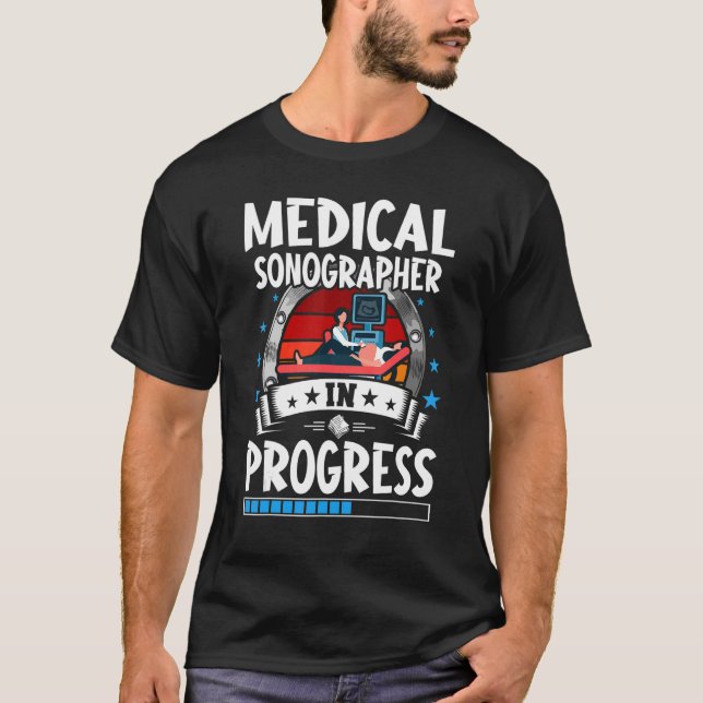 Camiseta Medical Sonographer In Progress Trainee Student (Frente)