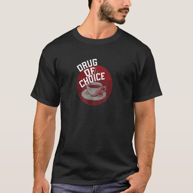 Camiseta Medicamento De Café Escolhido (Frente)