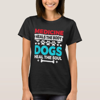 Camiseta Medicina Cura o Corpo Cachorros Curam a Alma Prese