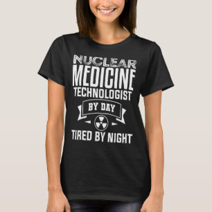 Camiseta Medicina Nuclear Nuc Med Tech Medical