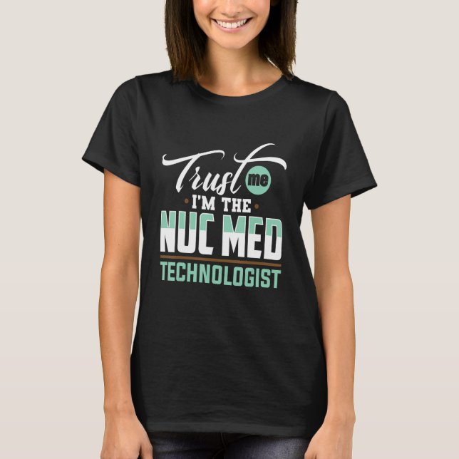 Camiseta Medicina Nuclear Nuc Med Tech Medical (Frente)
