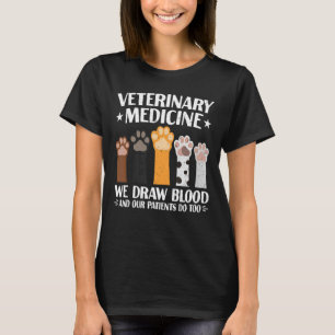 Camiseta Medicina Veterinária Engraçado Nós Desenhar Sangue