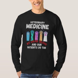 Camiseta Medicina Veterinária Nós Colhemos Sangue Nossos Pa