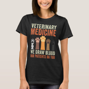 Camiseta Medicina Veterinária Nós Desenhar Sangue Nossos Do