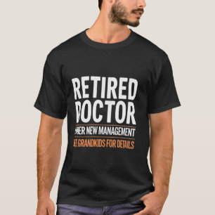 Camiseta Médico Aposentado Sob Nova Administração Vê Netos