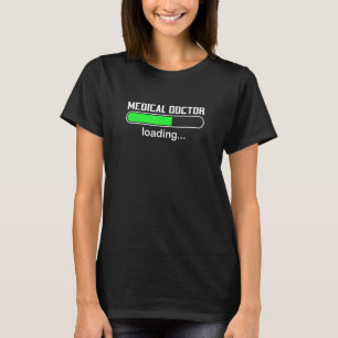 Camiseta Médico Carregando Med Medecine School Major