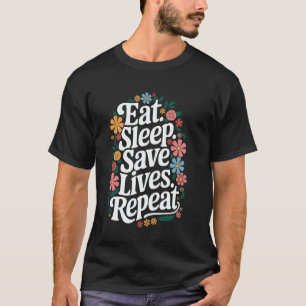 Camiseta Médico Comer. Dormir. Salvar Vidas. Repetir