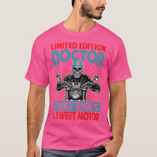 Camiseta Médico De Edição Limitada Que Dirige Um Motor Doce