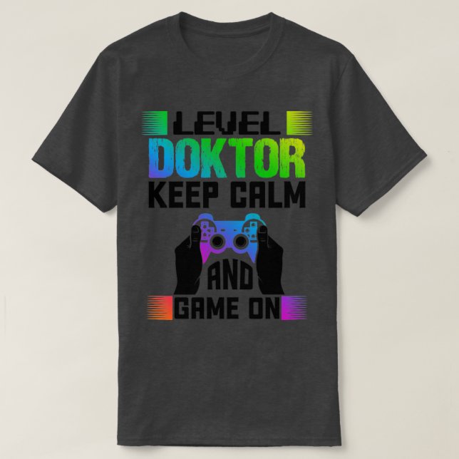 Camiseta Médico De Nível Mantenha Calma E Jogue 1 (Frente do Design)